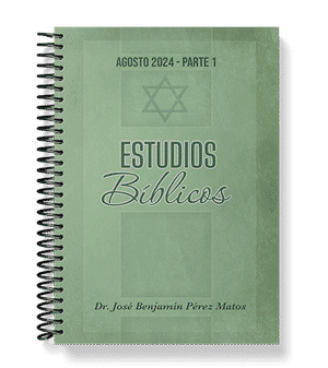 Estudios Bíblicos Agosto 2024 – Parte 1