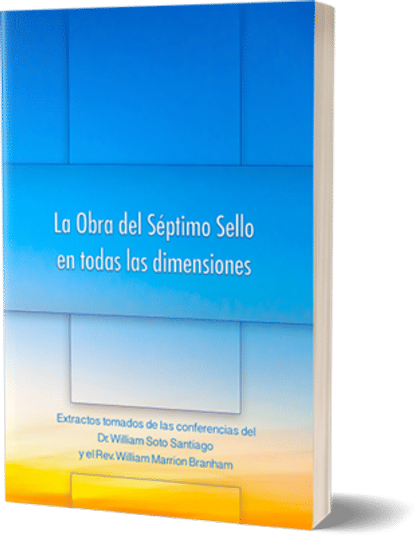 La Obra del Séptimo Sello en todas las dimensiones - Parte I