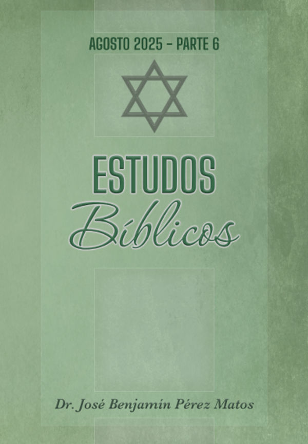 Estudos Bíblicos Agosto 2025 – Parte 6