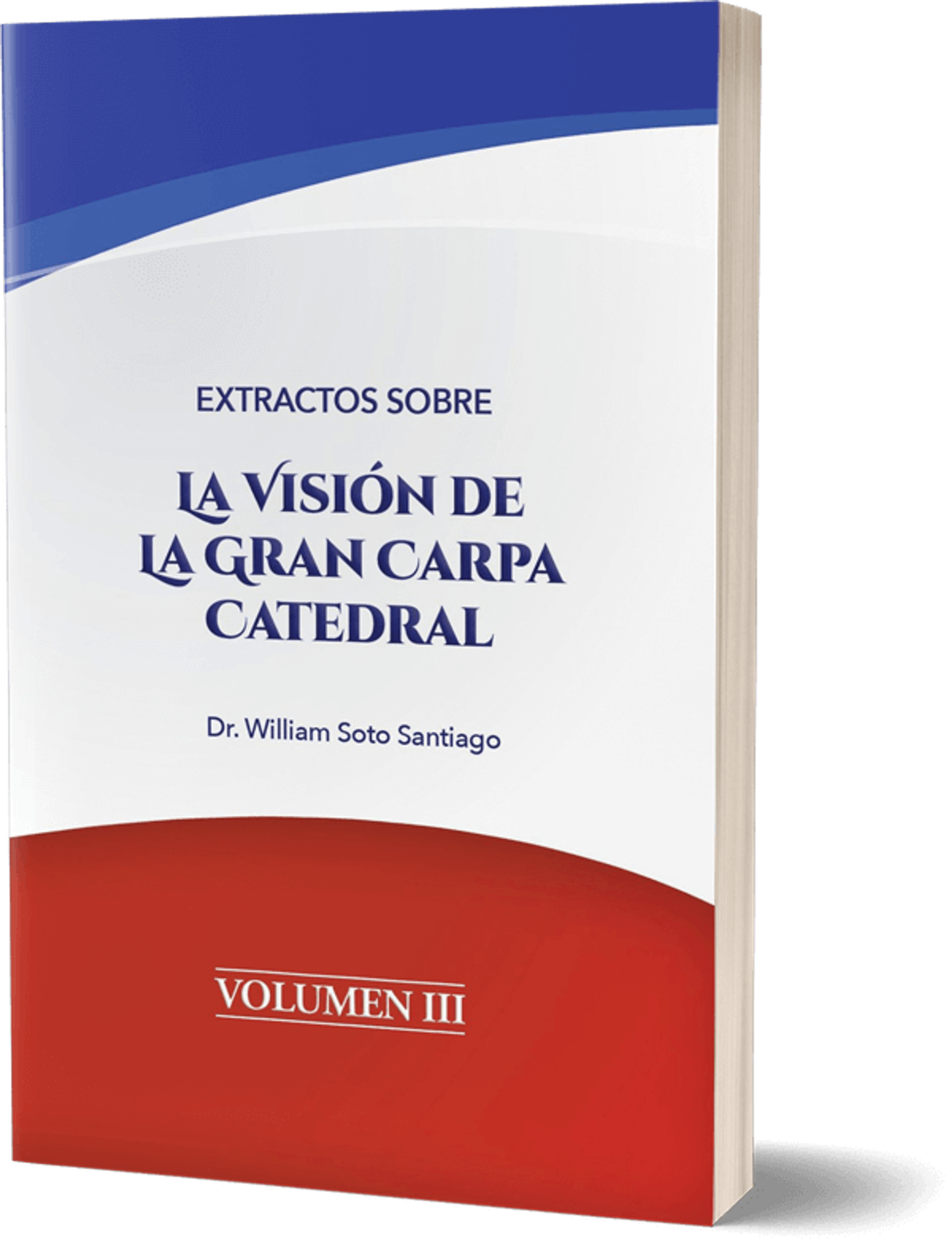 Extractos sobre La Visión de La Gran Carpa Catedral - Volumen 3 1