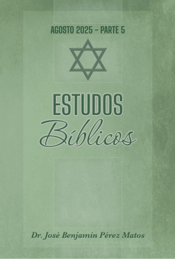 Estudos Bíblicos Agosto 2025 – Parte 5
