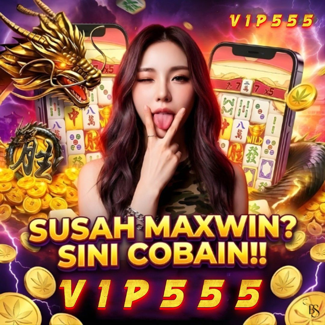 VIP555 Link Akses Slot Gacor Terbaru Dengan Winrate Kemenangan Tertinggin image 1