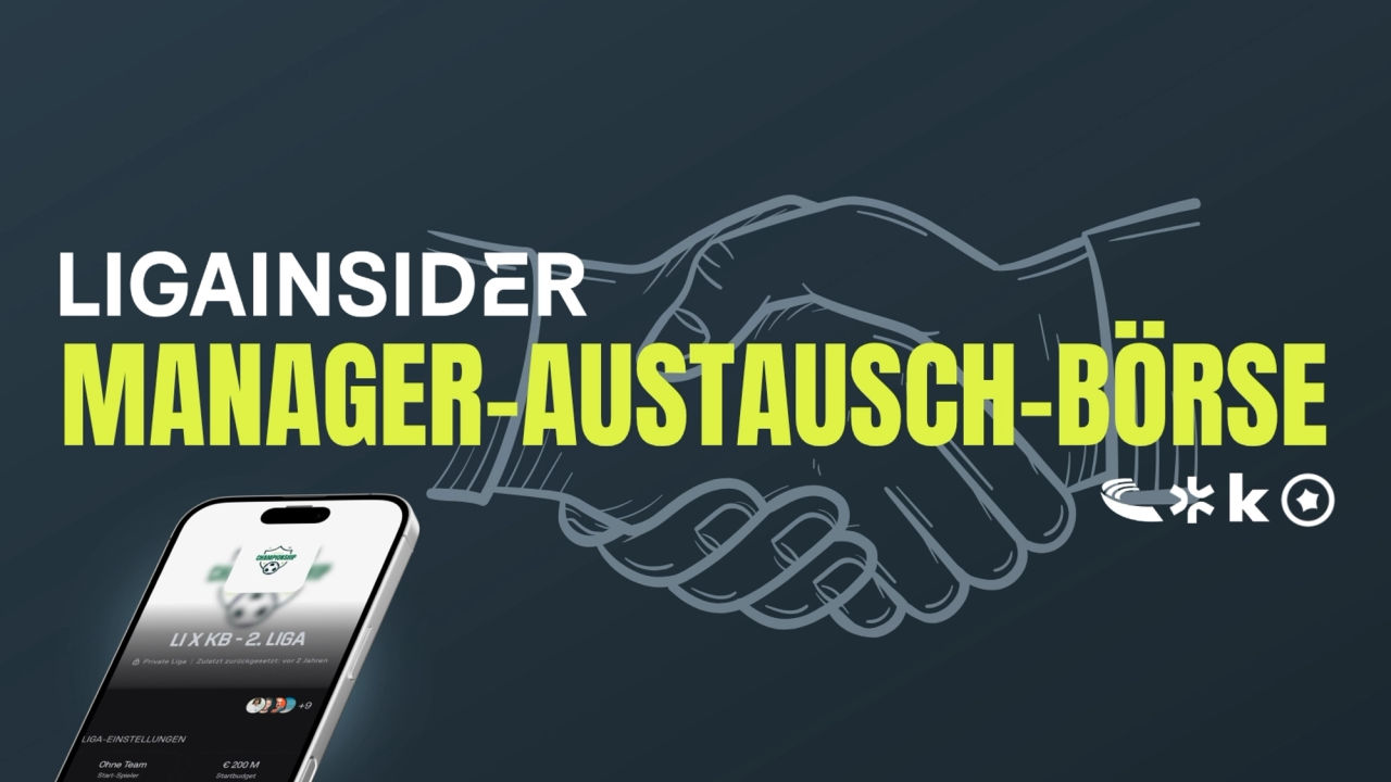 Die LigaIn­si­der-Aus­tausch-Börse für Manager