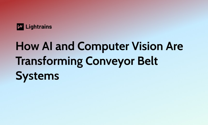 How AI and Computer Vision Are Transforming Conveyor Belt Systems