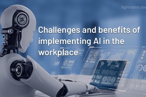 The challenges and benefits of implementing AI in the workplace