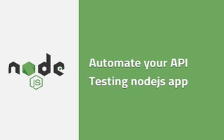 Automated API testing with nodejs