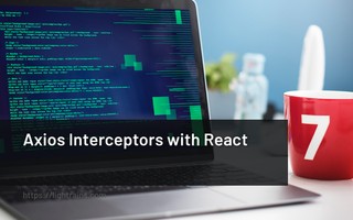 Axios Interceptors with React