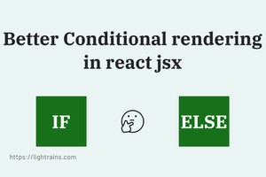 Write Cleaner Conditional Rendering in React