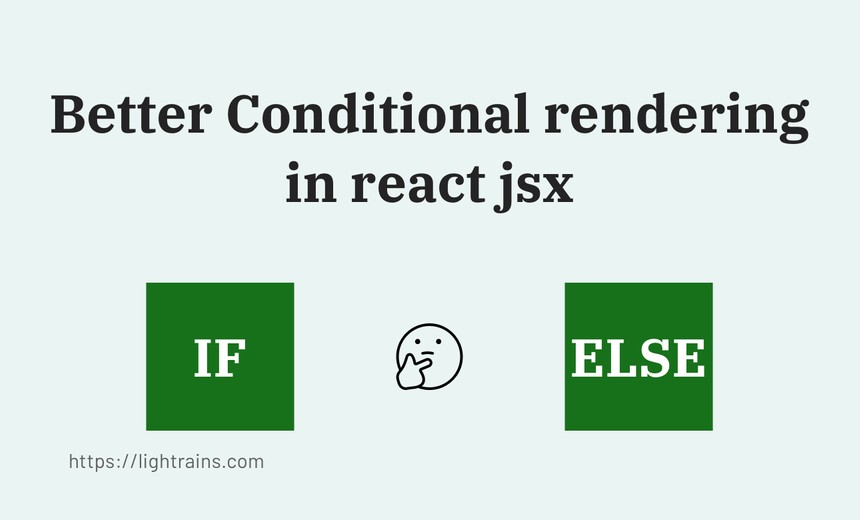 Write Cleaner Conditional Rendering in React
