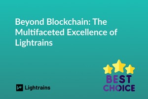 Beyond Blockchain: The Multifaceted Excellence of Lightrains