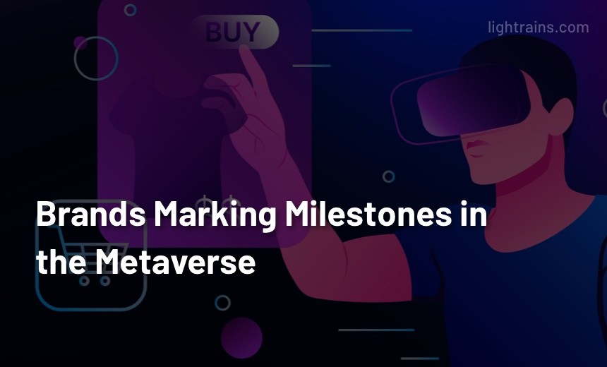 Brands Marking Milestones in the Metaverse