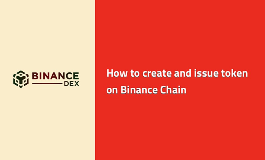 How to create and issue token on Binance Chain