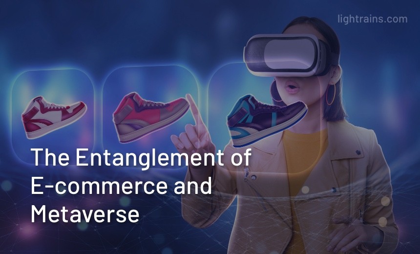 The Entanglement of E-commerce and Metaverse