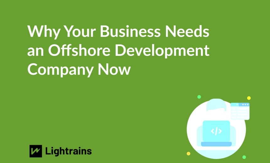 Why Your Business Needs an Offshore Development Company Now