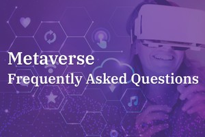 Metaverse FAQs 101