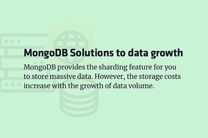 MongoDB Solutions to data growth