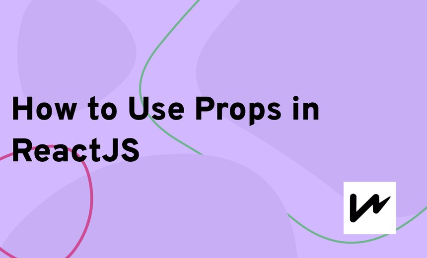 How to Use Props in React 