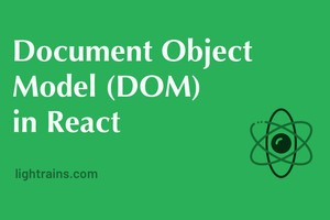 Document Object Model (DOM) in React