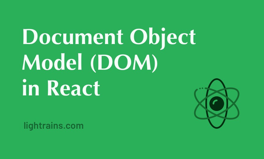 Document Object Model (DOM) in React