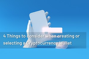 4 things to consider when selecting a Cryptocurrency Wallet