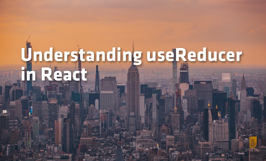 Understanding useReducer in React