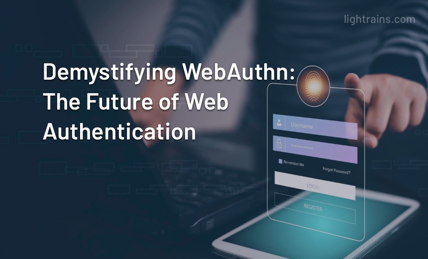 WebAuthn: The Future of Web Authentication