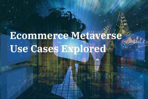Ecommerce Metaverse Use Cases Explored | MeshMonk