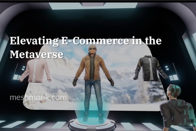 Elevating E-Commerce in the Metaverse | MeshMonk