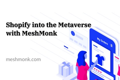 Shopify into the Metaverse with MeshMonk | MeshMonk