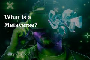 What is a metaverse? | MeshMonk