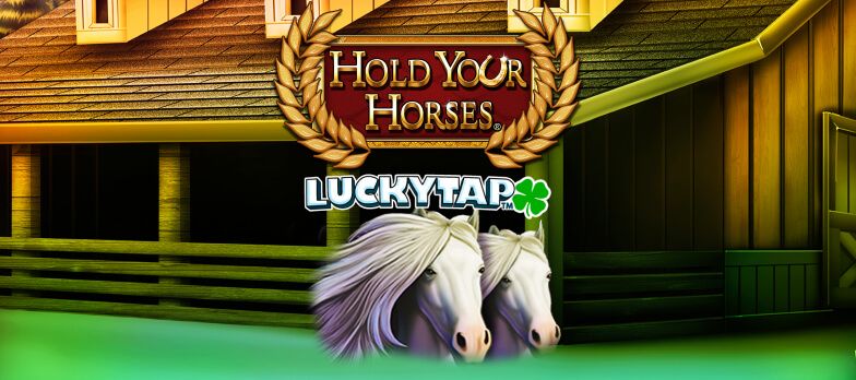 hp-hold-your-horses-luckytap.jpg