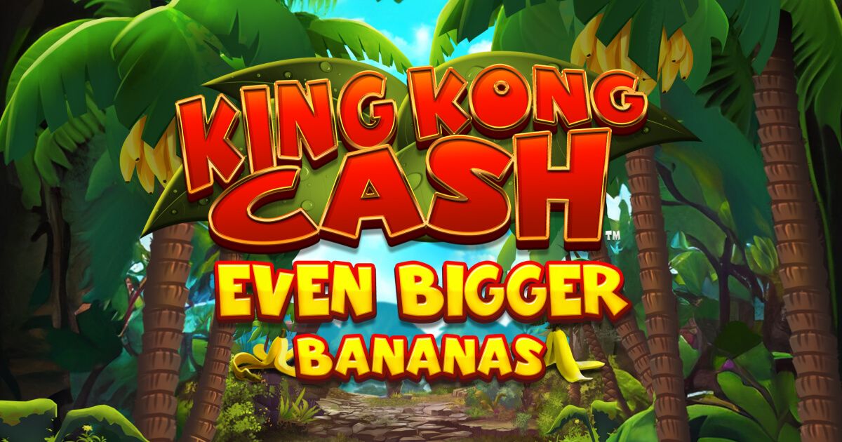 Play King Kong Cash Even Bigger Bananas Slot 95 RTP Real Money Games