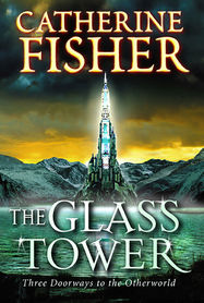 The Glass Tower: Three Doors To The Otherworld - Jacket