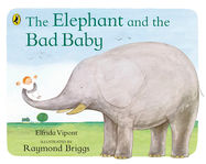 The Elephant and the Bad Baby - Jacket