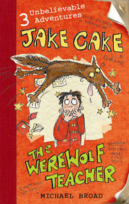 Jake Cake: The Werewolf Teacher - Jacket