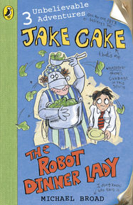 Jake Cake: The Robot Dinner Lady - Jacket