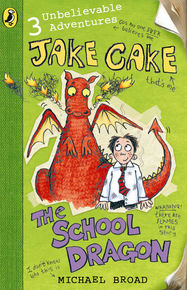 Jake Cake: The School Dragon - Jacket