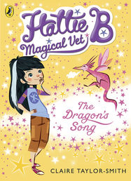 Hattie B, Magical Vet: The Dragon's Song (Book 1) - Jacket