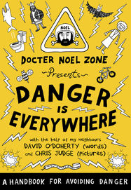 Danger Is Everywhere: A Handbook for Avoiding Danger - Jacket