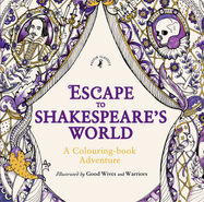 Escape to Shakespeare's World: A Colouring Book Adventure - Jacket