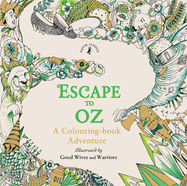 Escape to Oz: A Colouring Book Adventure - Jacket