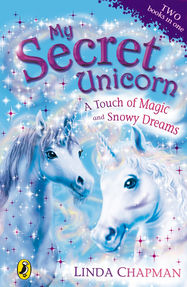 My Secret Unicorn: A Touch of Magic and Snowy Dreams - Jacket