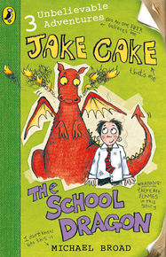 Jake Cake: The School Dragon - Jacket