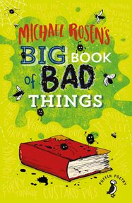 Michael Rosen's Big Book of Bad Things - Jacket