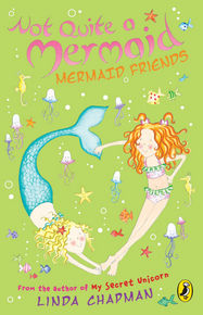 Not Quite a Mermaid: Mermaid Friends - Jacket