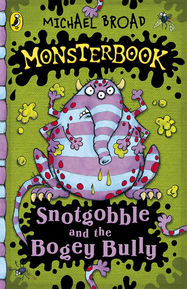 Monsterbook: Snotgobble and the Bogey Bully - Jacket