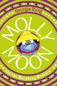 Molly Moon and the Morphing Mystery - Jacket