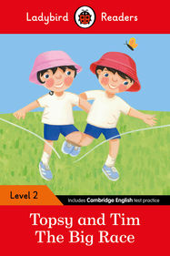 Ladybird Readers Level 2 - Topsy and Tim - The Big Race (ELT Graded Reader) - Jacket