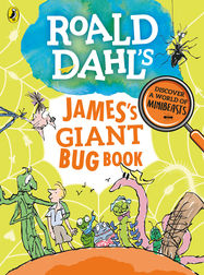 Roald Dahl's James's Giant Bug Book - Jacket