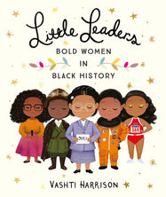 Little Leaders: Bold Women in Black History - Jacket